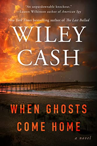 WHEN GHOSTS COME HOME, by CASH, WILEY