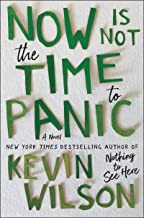 NOW IS NOT THE TIME TO PANIC, by WILSON , KEVIN