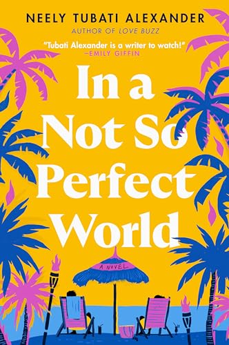IN A NOT SO PERFECT WORLD, by TUBATI - ALEXANDER , NEELY