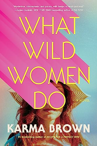 WHAT WILD WOMEN DO, by BROWN, KARMA
