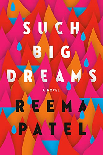 SUCH BIG DREAMS, by PATEL, REEMA