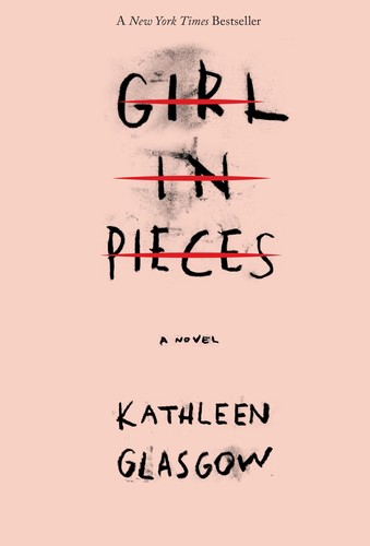 GIRL IN PIECES, by GLASGOW, KATHLEEN