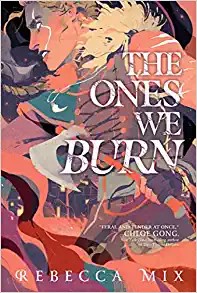 ONES WE BURN, by MIX , R