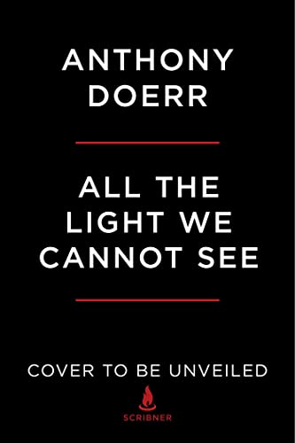 ALL THE LIGHT WE CANNOT SEE, by DOERR , ANTHONY