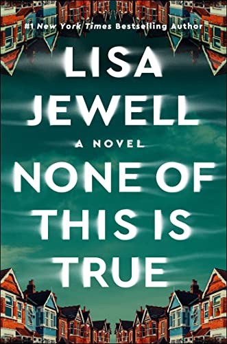NONE OF THIS IS TRUE, by JEWELL , LISA