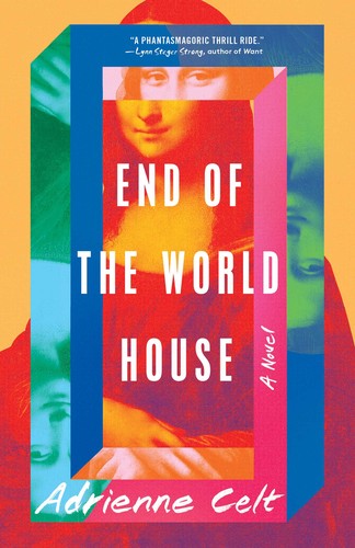 END OF THE WORLD HOUSE, by CELT, ADRIENNE